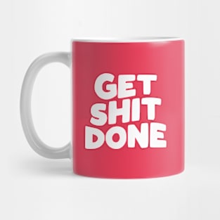 Get Shit Done in Red and White Mug